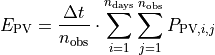 E_\text{PV} & = \frac{\Delta t}{n_\text{obs}} \cdot
       \sum_{i=1}^{n_{\text{days}}}{
       \sum_{j=1}^{n_{\text{obs}}}{
       P_{\text{PV},i,j}
       }}
