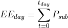 EE_{day} = \sum_{t=0}^{t_{day}} P_{sub}